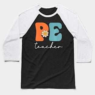 Pe Teacher Team Retro Groovy First Day Of School Baseball T-Shirt